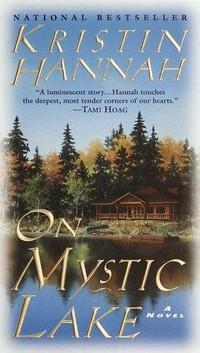 On mystic lake / Kristin Hannah.