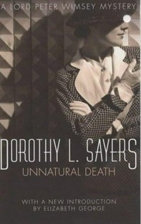 Unnatural death / Dorothy L. Sayers ; with a new introduction by Elizabeth George.