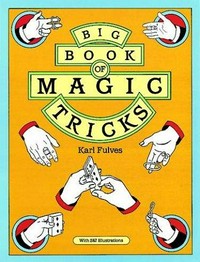 Big book of magic tricks / Karl Fulves.