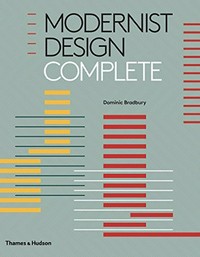 Modernist design complete / Dominic Bradbury.