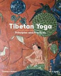 Tibetan yoga : principles and practices / Ian A. Baker.