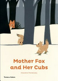 Mother Fox and her cubs / Amandine Momenceau.