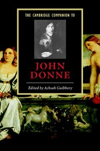 The Cambridge companion to John Donne / edited by Achsah Guibbory.