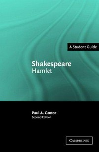 Shakespeare, Hamlet / Paul A. Cantor.