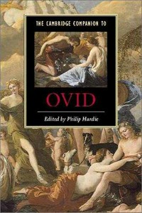 The Cambridge companion to Ovid / edited by Philip Hardie.