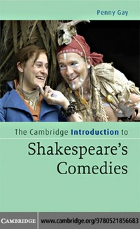 The Cambridge introduction to Shakespeare's comedies / Penny Gay.