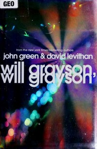 Will Grayson, Will Grayson / by John Green and David Levithan.