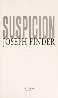 Suspicion / Joseph Finder.