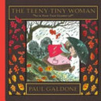 The teeny-tiny woman : a folk-tale classic / Paul Galdone.