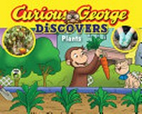 Curious George discovers plants / adaptation by Monica Perez.