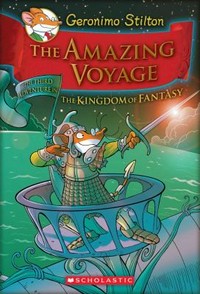 The amazing voyage : the third adventure in the Kingdom of Fantasy / Geronimo Stilton ; [illustrations by Danilo Barozzi [and others]].