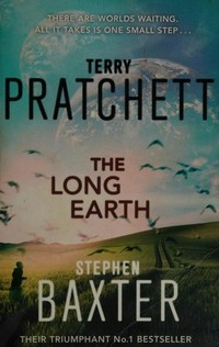 The long Earth / Terry Pratchett and Stephen Baxter.