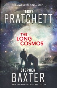 The long cosmos / Terry Pratchett and Stephen Baxter.