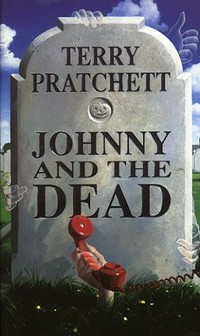 Johnny and the dead / Terry Pratchett.