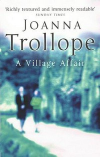 A village affair / Joanna Trollope.