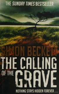 The calling of the grave / Simon Beckett.