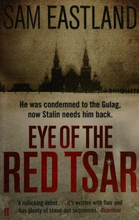 Eye of the red Tsar / Sam Eastland.