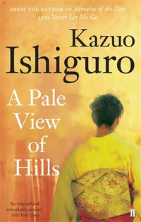 A pale view of hills: Kazuo Ishiguro.