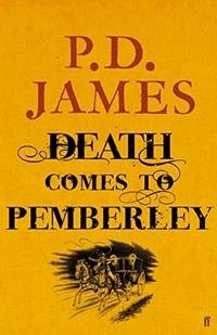 Death comes to Pemberley / P.D. James.