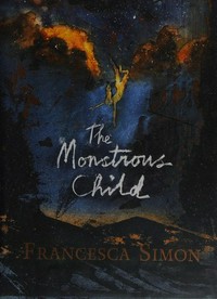 The monstrous child / Francesca Simon ; with illuminations by Olivia Lomenech Gill.