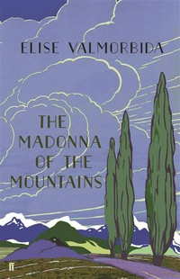 The Madonna of the mountains: Elise Valmorbida.
