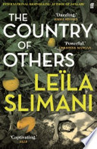 The country of others: war, war, war / by Leila Slimani ; translated from the French by Sam Taylor.