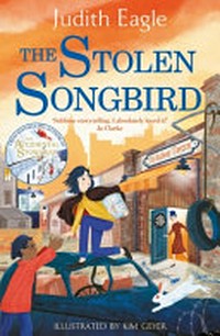 The stolen songbird / Judith Eagle ; illustrated by Kim Geyer.