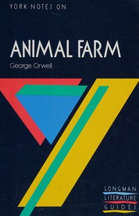 Animal farm : George Orwell / notes by Robert Welch.
