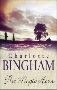 The magic hour / Charlotte Bingham.