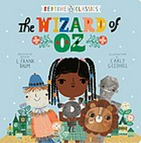 The wizard of Oz / illustrations by Carly Gledhill ; based on the book by L. Frank Baum.