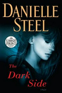 The dark side / Danielle Steel.