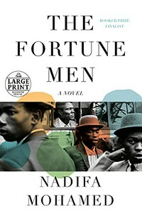 The fortune men / Nadifa Mohamed.