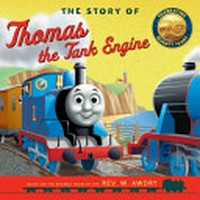 The story of Thomas the Tank Engine / [written by Ronne Randall ; illustrated by Robin Davies ; map illustration by Dan Crisp ; based on the Railway series by the Rev. W. Awdry].