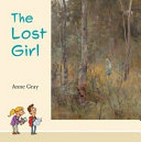 The lost girl / Anne Gray ; [illustrator: Tony Flowers].