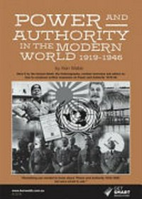 Power and authority in the modern world : 1919-1941 / by Ken Webb, M.A. (Oxon), C.Ed.
