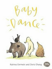 Baby dance / Katrina Germain ; illustrated by Doris Chang.