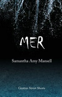 Mer / Samantha Amy Mansell.