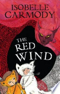 The red wind / Isobelle Carmody.