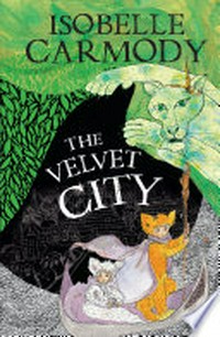 The velvet city / Isobelle Carmody.