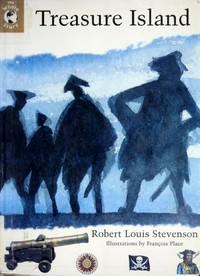Treasure island / Robert Louis Stevenson ; illustrations by Francois Place.