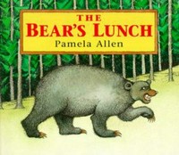 The bear's lunch / Pamela Allen.