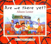 Are we there yet? / Alison Lester.