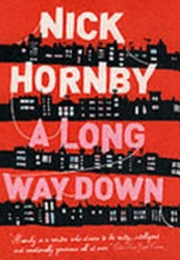 A long way down / Nick Hornby.