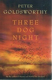 Three dog night / Peter Goldsworthy.