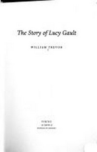 The story of Lucy Gault / William Trevor.