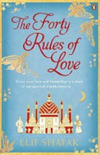 The forty rules of love / Elif Shafak.