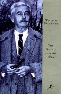 The sound and the fury / the corrected text with Faulkner's appendix William Faulkner.