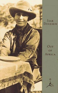 Out of Africa / Isak Dinesen.