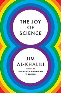 The joy of science / Jim Al-Khalili.