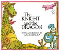 The knight and the dragon / story and pictures by Tomie dePaola.